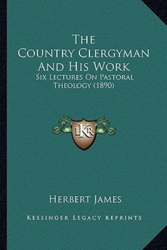 The Country Clergyman And His Work