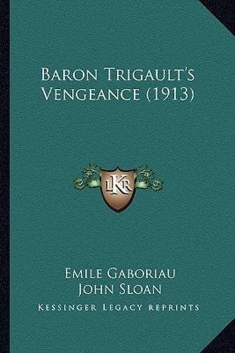 Baron Trigault's Vengeance (1913)