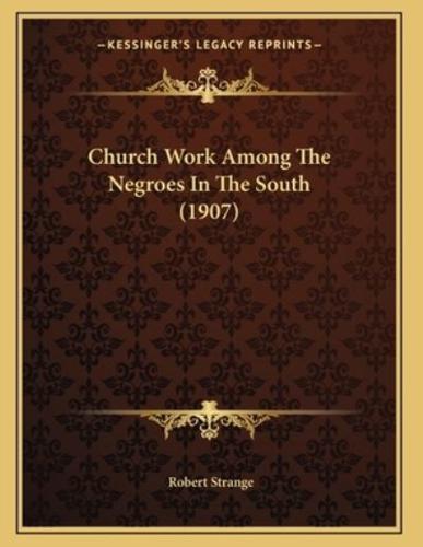 Church Work Among The Negroes In The South (1907)