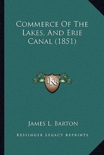 Commerce Of The Lakes, And Erie Canal (1851)