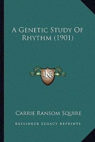 A Genetic Study Of Rhythm (1901)