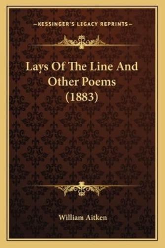 Lays Of The Line And Other Poems (1883)