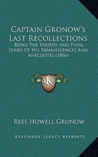 Captain Gronow's Last Recollections