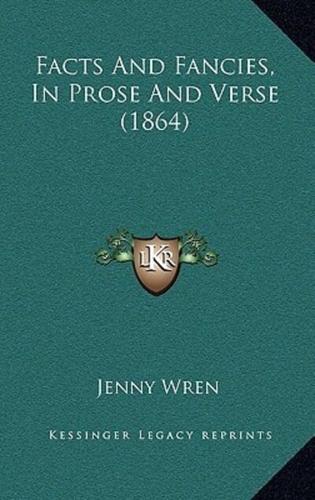 Facts And Fancies, In Prose And Verse (1864)