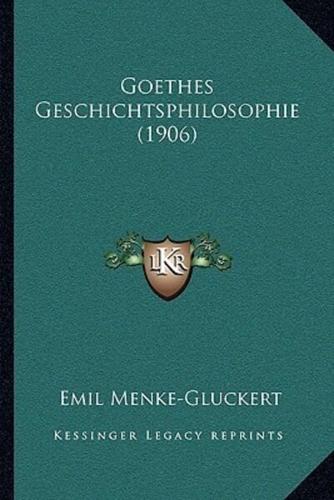 Goethes Geschichtsphilosophie (1906)