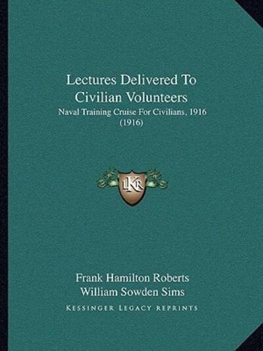 Lectures Delivered To Civilian Volunteers