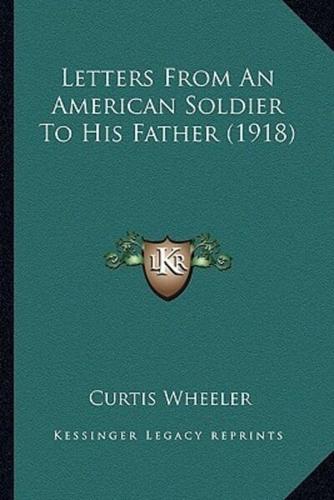 Letters From An American Soldier To His Father (1918)