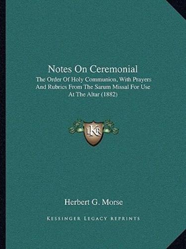 Notes On Ceremonial