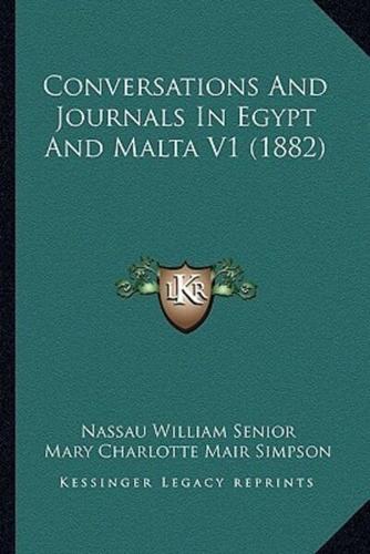 Conversations And Journals In Egypt And Malta V1 (1882)