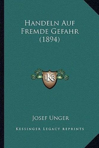 Handeln Auf Fremde Gefahr (1894)