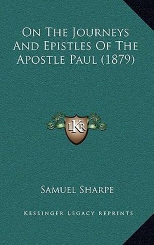 On The Journeys And Epistles Of The Apostle Paul (1879)