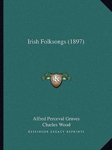 Irish Folksongs (1897)