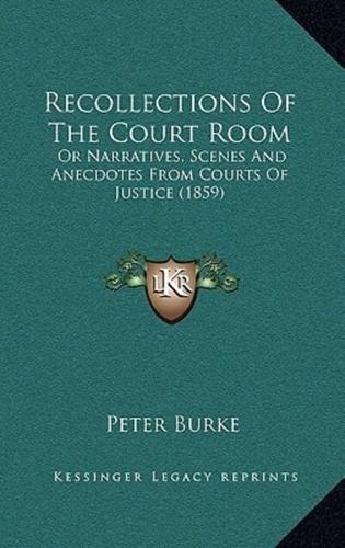 Recollections Of The Court Room