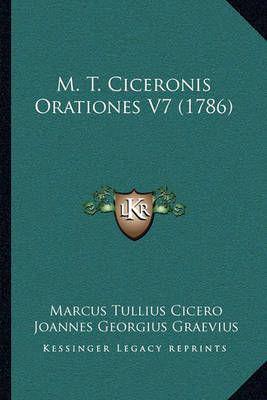 M. T. Ciceronis Orationes V7 (1786)