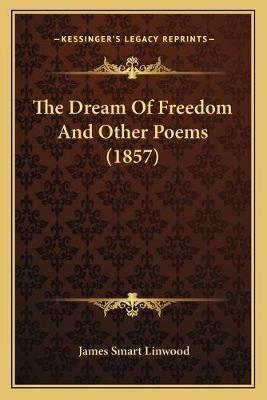 The Dream Of Freedom And Other Poems (1857)