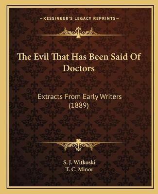 The Evil That Has Been Said Of Doctors