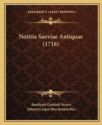 Notitia Sueviae Antiquae (1716)