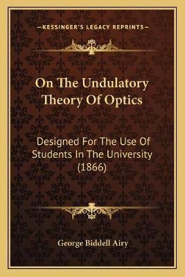 On The Undulatory Theory Of Optics