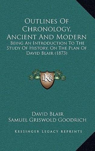 Outlines Of Chronology, Ancient And Modern
