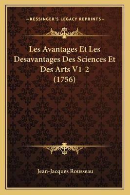 Les Avantages Et Les Desavantages Des Sciences Et Des Arts V1-2 (1756)