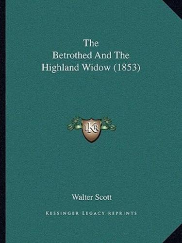 The Betrothed and the Highland Widow (1853)