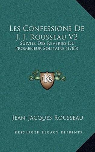 Les Confessions De J. J. Rousseau V2