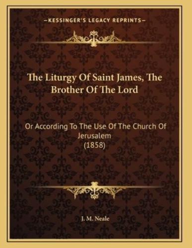 The Liturgy Of Saint James, The Brother Of The Lord