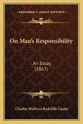 On Man's Responsibility