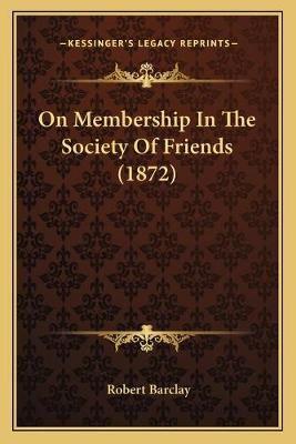 On Membership In The Society Of Friends (1872)