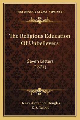 The Religious Education Of Unbelievers