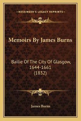 Memoirs By James Burns