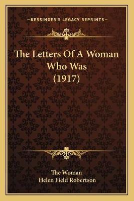 The Letters Of A Woman Who Was (1917)