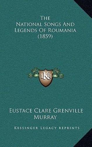 The National Songs And Legends Of Roumania (1859)