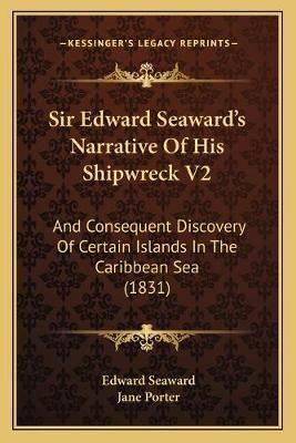 Sir Edward Seaward's Narrative Of His Shipwreck V2