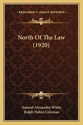 North Of The Law (1920)