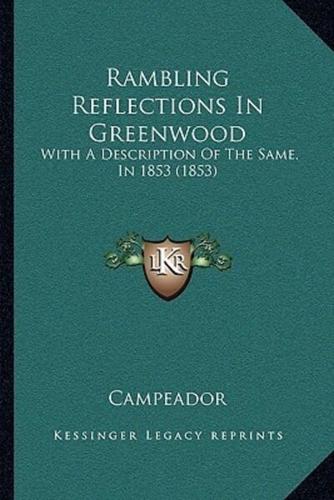 Rambling Reflections In Greenwood