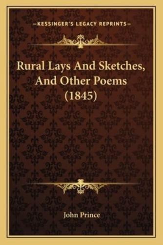 Rural Lays And Sketches, And Other Poems (1845)