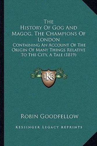 The History Of Gog And Magog, The Champions Of London