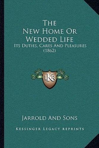 The New Home Or Wedded Life
