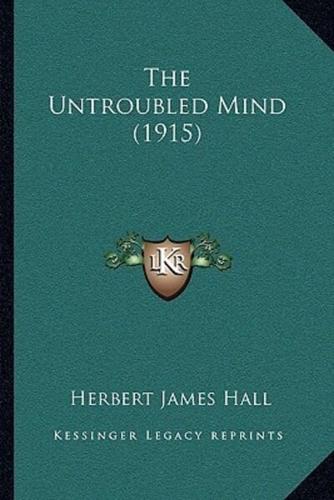 The Untroubled Mind (1915)