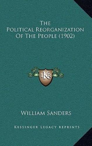 The Political Reorganization Of The People (1902)