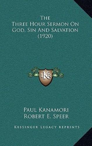 The Three Hour Sermon On God, Sin And Salvation (1920)