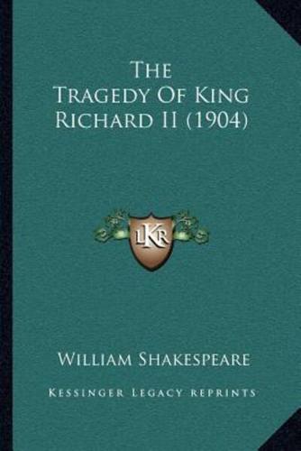 The Tragedy Of King Richard II (1904)