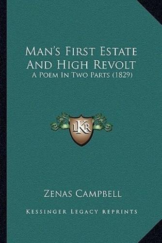 Man's First Estate And High Revolt