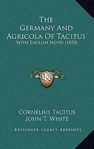 The Germany And Agricola Of Tacitus