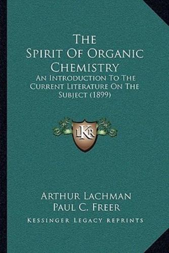 The Spirit Of Organic Chemistry