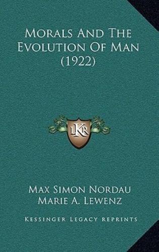 Morals And The Evolution Of Man (1922)