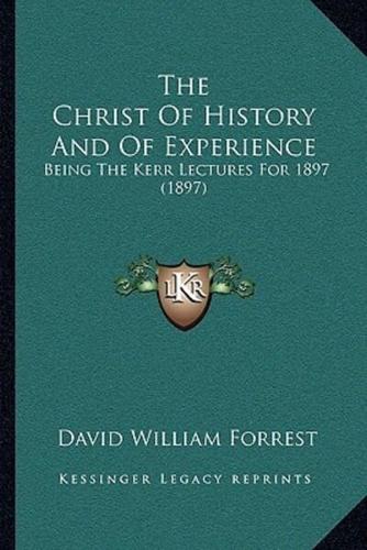 The Christ Of History And Of Experience