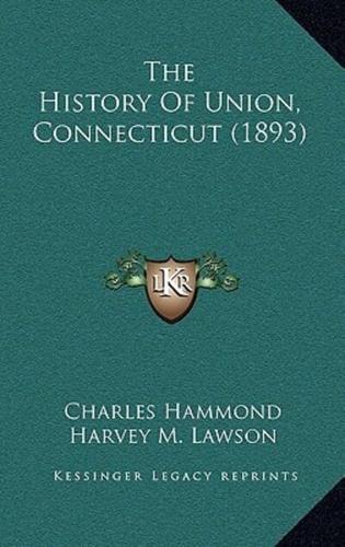 The History Of Union, Connecticut (1893)