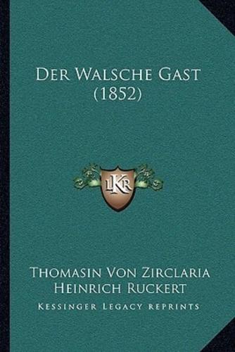 Der Walsche Gast (1852)